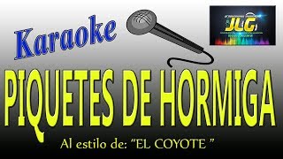 PIQUETES DE HORMIGA karaoke EL COYOTE Y SU BANDA TIERRA SANTA [upl. by Slavic]