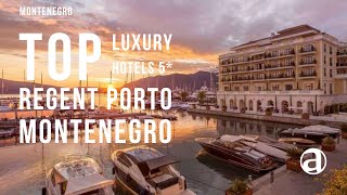 Best Luxury Hotels 5 Tivat  Montenegro  Regent Porto Montenegro  Concierge Antropoti [upl. by Lodge486]