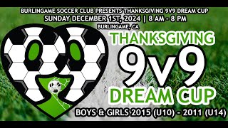 Thanksgiving 9v9 Dream Cup in Burlingame CA on Sunday December 1st 2024 [upl. by Ettenrahs]