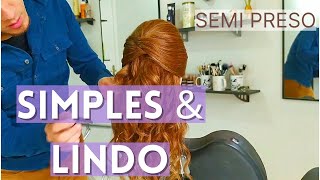 Penteado SEMI PRESO Clássico Fácil de fazer [upl. by Yllas]