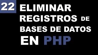 Eliminar Registros de Base de Datos en PHP [upl. by Annairb291]