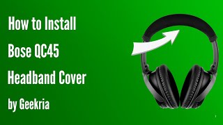 How to lnstall Bose QC45 Headphones Headband Cover  Geekria [upl. by Tobe]