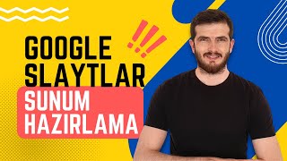 Google Slaytlar ile Etkili Sunum Hazırlama Adımları [upl. by Jerad]