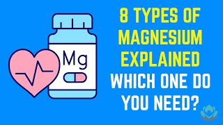 8 Types of Magnesium Supplements Explained  Treat Insomnia Stress Heartburn and Muscle Cramps [upl. by Leahcimnoj]