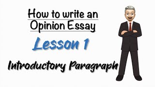 How to write an OPINION ESSAY  Lesson 1 Introductory Paragraph Hook Background and Thesis [upl. by Roos]