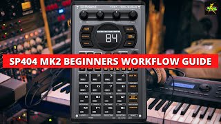 Roland SP404 MK II Beginners Workflow Guide [upl. by Nysa]