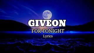 GiveonForTonightLyrics  SPUNKLyrics sad music [upl. by Lemraj]