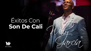 Willy Garcia  Exitos Son De Cali  Salsa Para Bailar [upl. by Yggam]