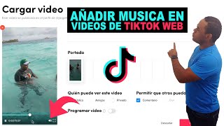 COMO AÑADIR MUSICA EN VIDEOS DE TikTok Web [upl. by Skerl]