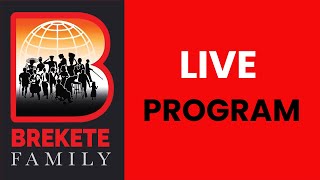 BREKETE FAMILY PROGRAM 12TH JANUARY 2024 [upl. by Candy]