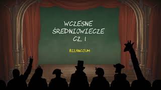 Wczesne średniowiecze  cz 1  Bizancjum  Histeryczne Ględzenie [upl. by Sidon869]