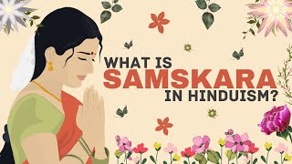 WHAT IS SAMSKARA  16 Rites of Passage HINDUISM [upl. by Nohtanhoj747]