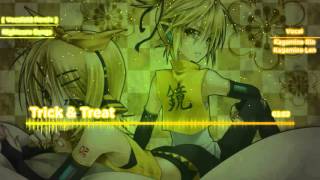 【Nightcore】 Trick amp Treat 【VOCALOID】 [upl. by Sulokcin]