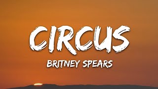 Britney Spears  Circus Lyrics  1hour Lyrics [upl. by Wimsatt37]