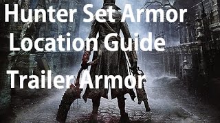 Bloodborne  Full Hunter Attire Armor Set Location Guide [upl. by Genevra]