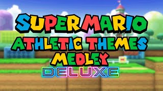 SUPER MARIO  Athletic Themes Medley DELUXE EDITION [upl. by Sykes]