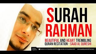 SURAH RAHMAN  سورة الرحمن  Beautiful and Heart trembling Quran Recitation Saad Al Qureshi [upl. by Soneson]