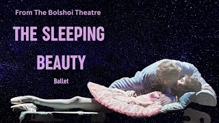 THE SLEEPING BEAUTY a Pyotr Ilyich Tchaikovsky ballet from The Bolshoi Theatre Moscow 2011 [upl. by Lorin]