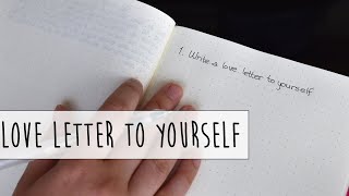 Why and How to Write a Love Letter to Yourself [upl. by Nefen558]