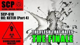 SCP610  The Flesh That Hates  PART 4 [upl. by Frank]