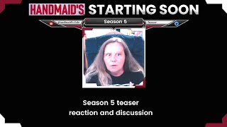 Handmaids Tale Season 5 Teaser Reaction and Discussion [upl. by Cohen]