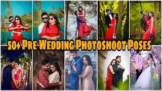 Top 50 Pre Wedding Photoshoot Poses Ideas Part 3 50 New Pre Wedding Photography Poses Ideas [upl. by Dewar]