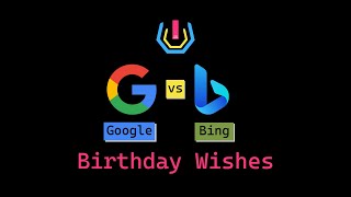 Birthday Wishes Google vs Bing [upl. by Natsreik]