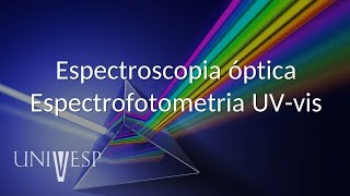 Análise Instrumental  Aula 05  Espectroscopia óptica  Espectrofotometria UVvis [upl. by Ulland]