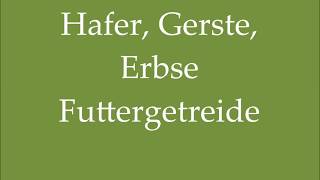 15 Hafer Gerste Erbse Futtergetreide [upl. by Thurston]