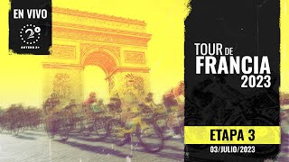 EN VIVO TOUR DE FRANCIA 2023  ETAPA 3 [upl. by Edana410]