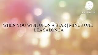 When You wish upon a star  Minus one  Lea Salonga ￼￼ [upl. by Nwonknu]