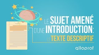 Le sujet amené dune introduction  le texte descriptif  Français  Alloprof [upl. by Fredek]