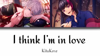 BProject I think I’m in love  KitaKore  Lyrics KanRom [upl. by Elum]