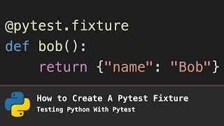 How To Create A Pytest Fixture Testing Python With Pytest [upl. by Geoffrey]