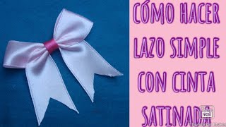 Como hacer lazos simple con cinta satinada idea muy fácil [upl. by Akelam]