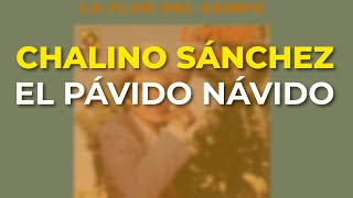 Chalino SaÌnchez  El PaÌvido NaÌvido Audio Oficial [upl. by Howenstein940]