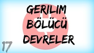 DEVRE ANALİZİ DERS 17Gerilim Bölücü Devreler [upl. by Deck827]