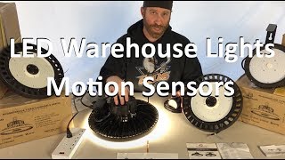 LED Warehouse Motion Sensor Lights  Motion Sensor High Bay Lights Explained [upl. by Chrissy]