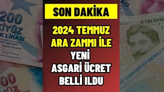 2024 Temmuz Ara Zammı ile Yeni Asgari Ücret Belli Oldu [upl. by Hernando]