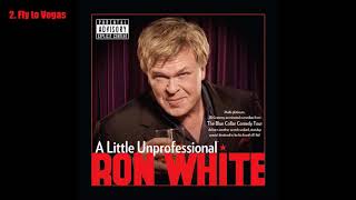 Ron White  A Little Unprofessional 2012 Full Album Audio [upl. by Atinaej394]