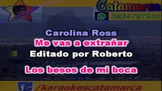 Carolina Ross Me vas a extrañar acustico karaoke PRODUCCIONES ROBERTO [upl. by Ardnuhsed]