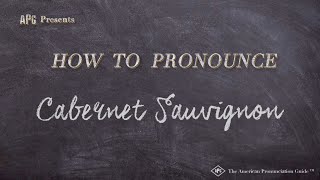 How to Pronounce Cabernet Sauvignon Real Life Examples [upl. by Neelya]