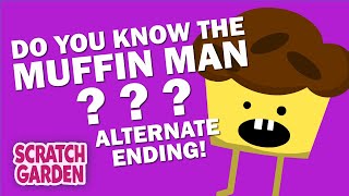 The Muffin Man Alternate Ending  Funny Parody  Scratch Garden [upl. by Sexton]