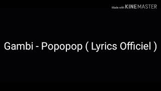 Gambie  Popopop  Lyrics Officiel [upl. by Yaya]