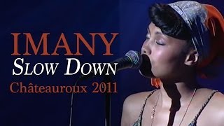 Imany  Slow Down  Live Full Band à Châteauroux 170811 [upl. by Eiznikam]