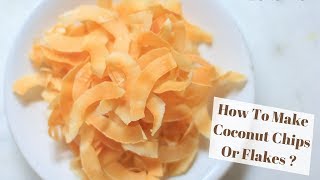 How To Make Coconut Chips Or Flakes  Baked Coconut Chips Recipes [upl. by Vezza]