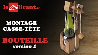 Montage du cassetête quot BOUTEILLE V1quot  ledelirantfr [upl. by Ekralc111]