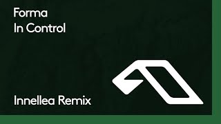 Forma  In Control Innellea Remix [upl. by Holbrooke]