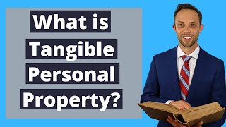 What is Tangible Personal Property  Attorney Explains [upl. by Garlanda936]