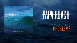 Papa Roach  Problems Official Audio [upl. by Coplin]